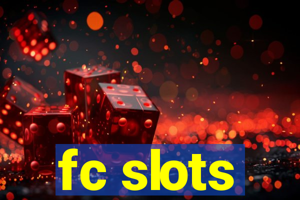 fc slots