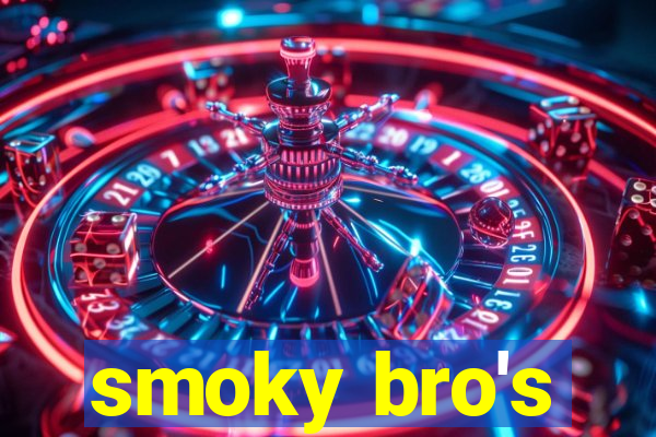 smoky bro's