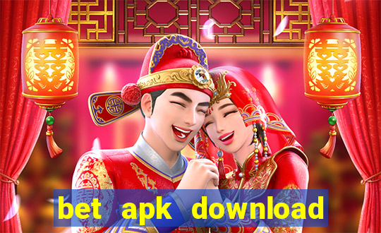 bet apk download for android