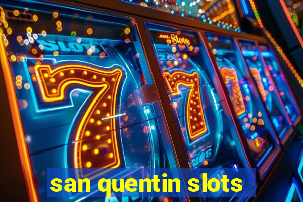 san quentin slots