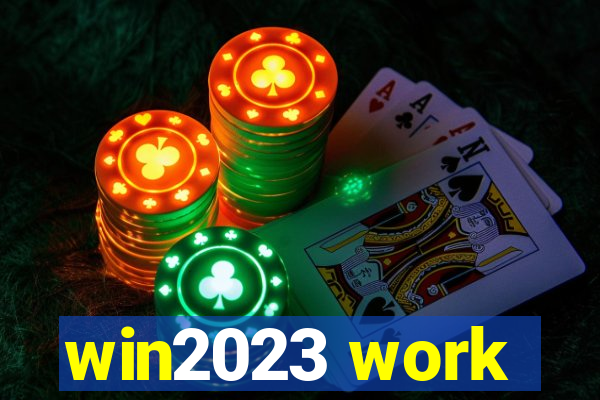 win2023 work