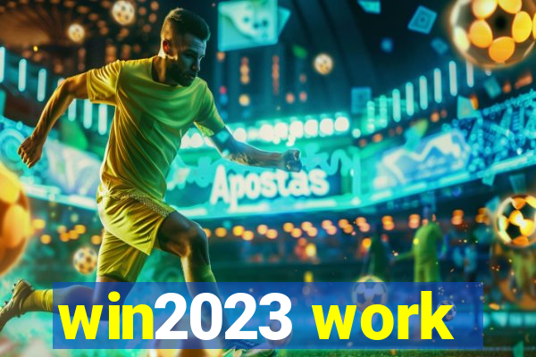 win2023 work