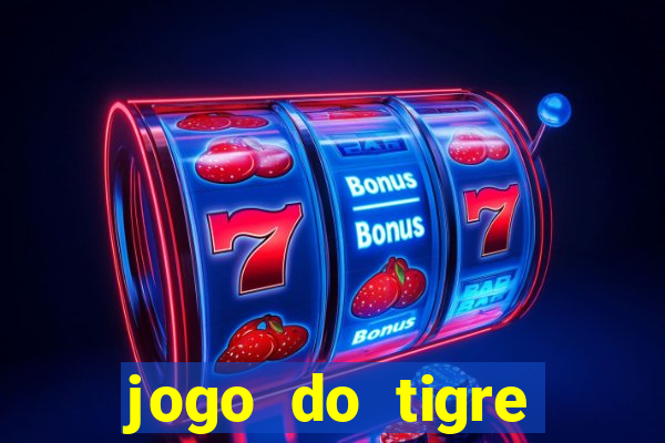 jogo do tigre rodadas grátis