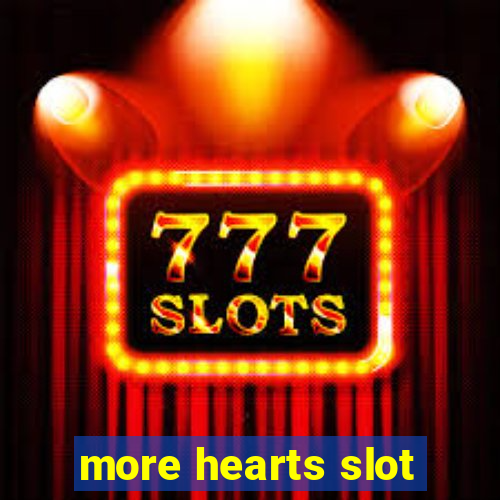 more hearts slot