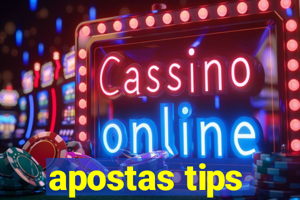 apostas tips