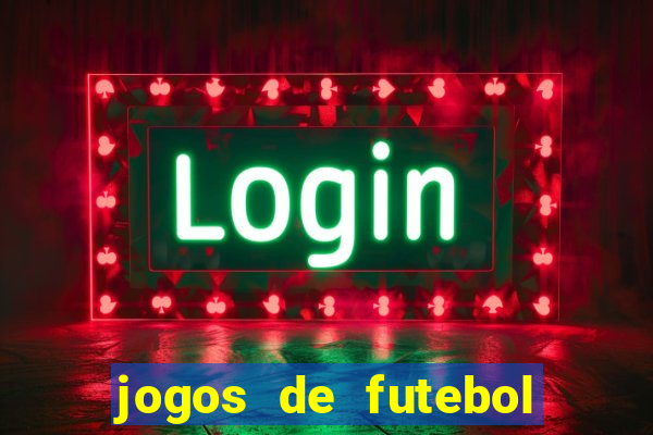 jogos de futebol de aposta