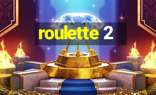 roulette 2