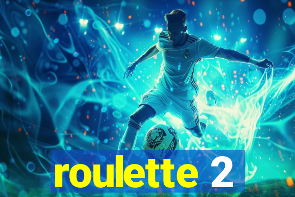 roulette 2