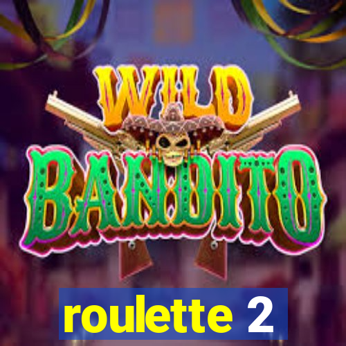 roulette 2