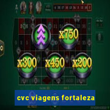 cvc viagens fortaleza