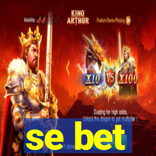 se bet