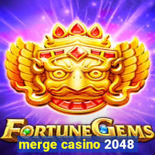 merge casino 2048