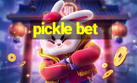 pickle bet