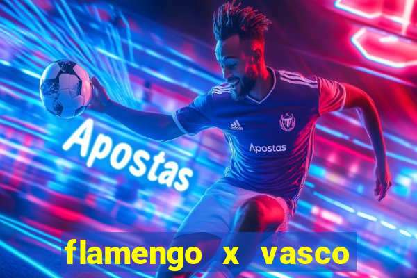 flamengo x vasco multi canais