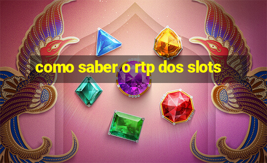 como saber o rtp dos slots