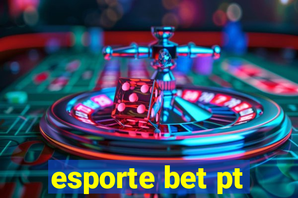 esporte bet pt