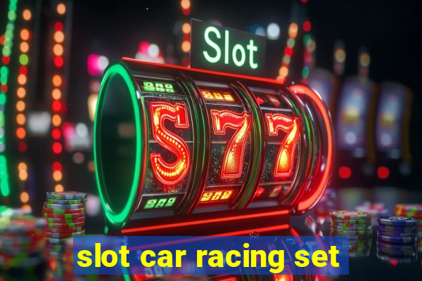 slot car racing set