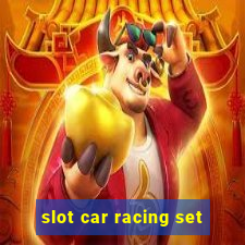 slot car racing set