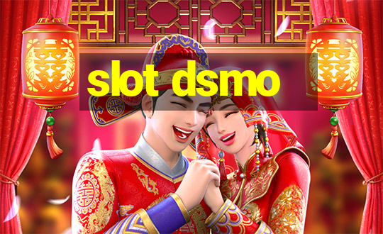 slot dsmo