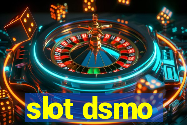 slot dsmo