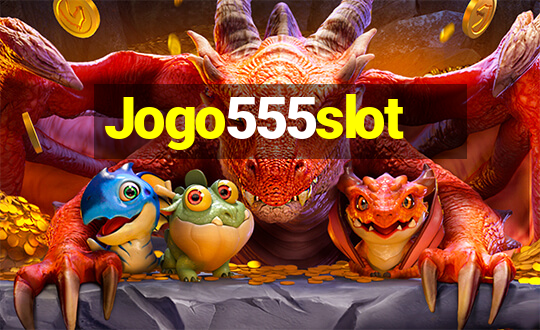 Jogo555slot