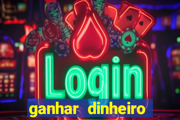 ganhar dinheiro jogando gratis