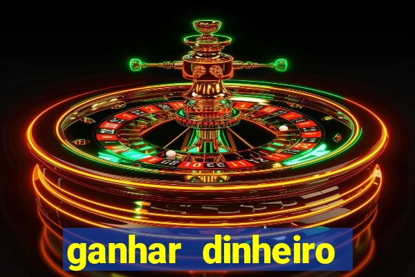 ganhar dinheiro online jogando