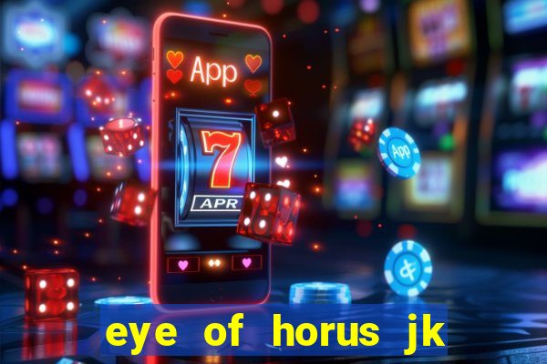 eye of horus jk slot game