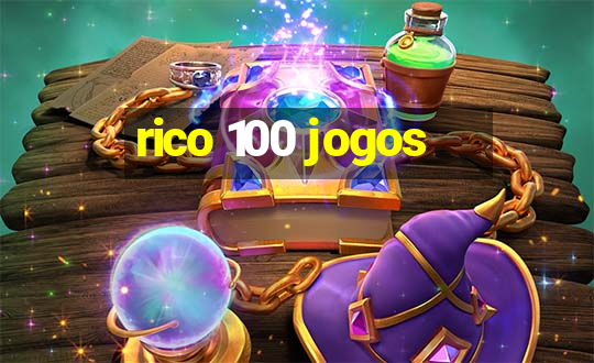 rico 100 jogos