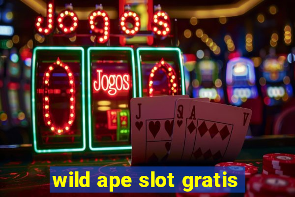 wild ape slot gratis