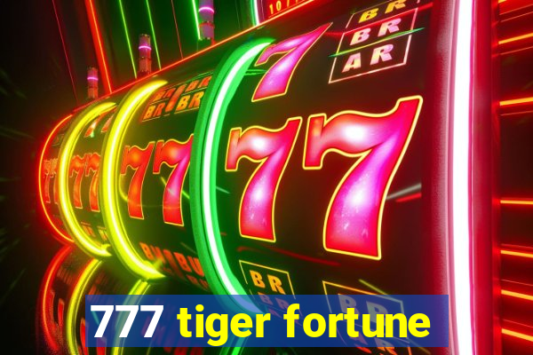 777 tiger fortune