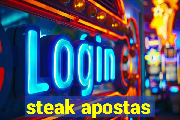 steak apostas