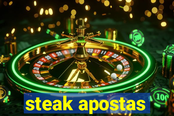 steak apostas