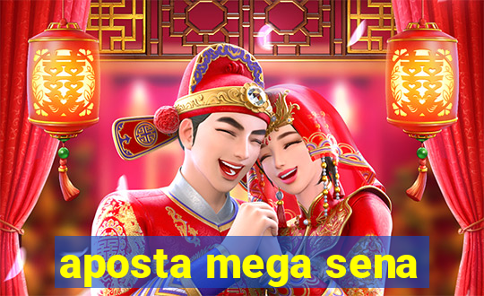 aposta mega sena