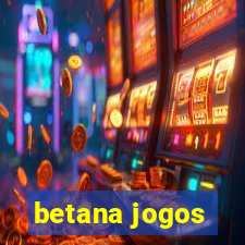 betana jogos