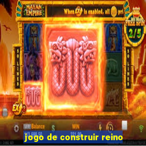 jogo de construir reino