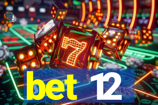 bet 12