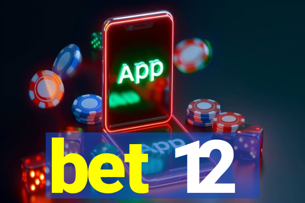 bet 12