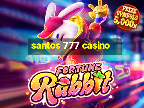 santos 777 casino