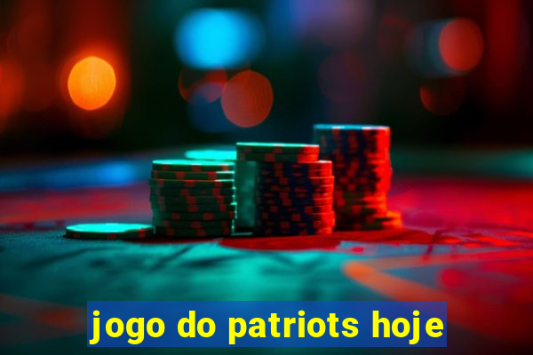 jogo do patriots hoje