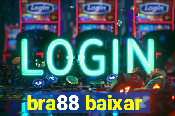 bra88 baixar