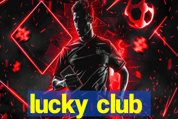 lucky club