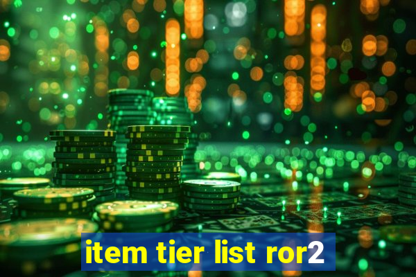 item tier list ror2