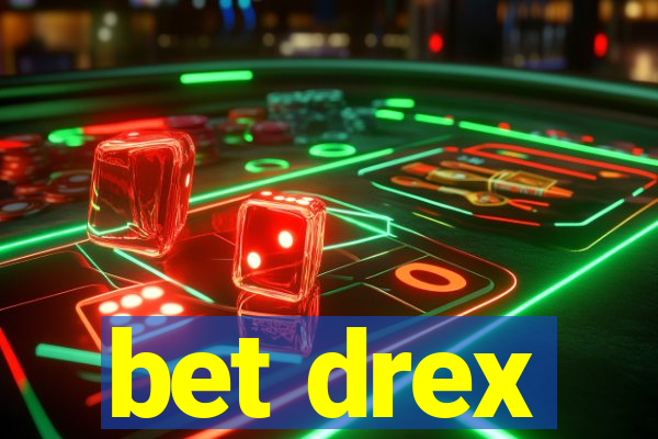 bet drex