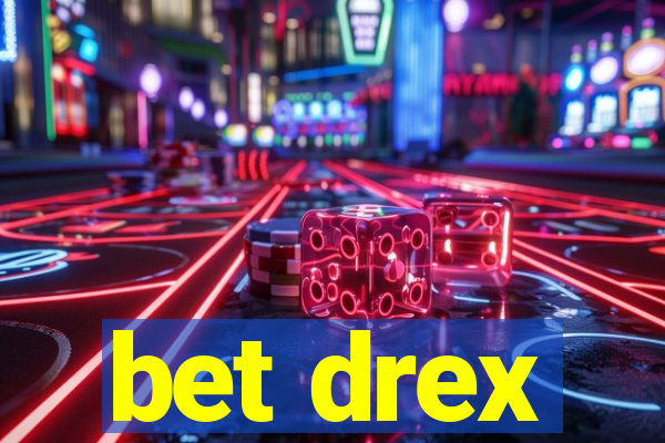 bet drex