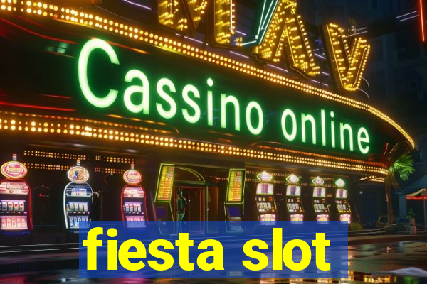 fiesta slot