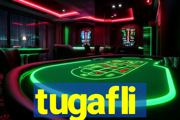 tugafli