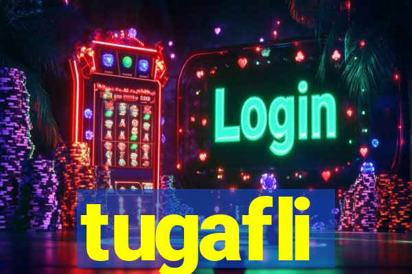 tugafli