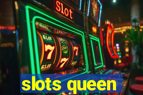 slots queen