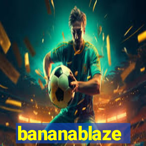 bananablaze